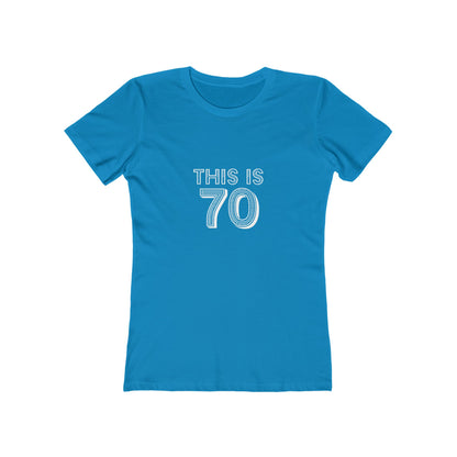 "This is 70" 100% Cotton Women's Fitted T-Shirt