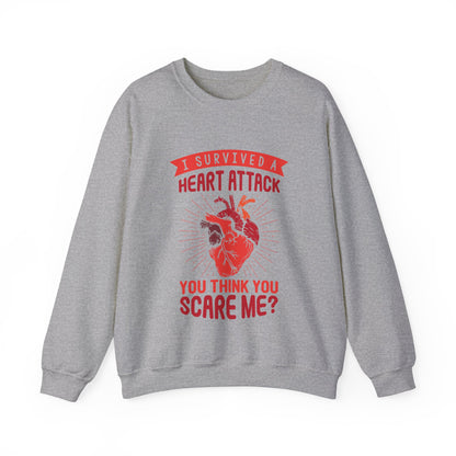 "I Survived A Heart Attack...You Think You Scare Me" Heavy Blend™ Crewneck Sweatshirt (Unisex)