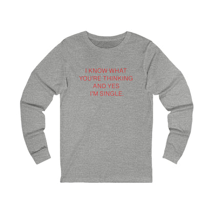 "I am Single" 100% Cotton Women's Long Sleeve Crew Neck T-Shirt