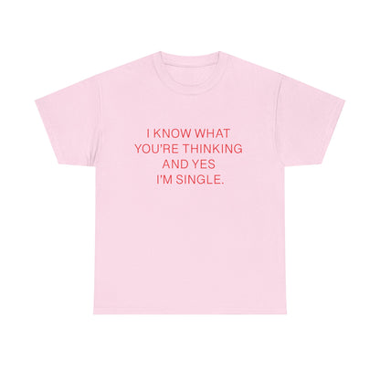 "Yes I'm Single" 100% Cotton T-Shirt (Unisex)
