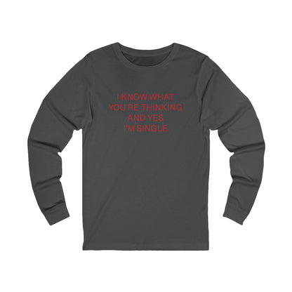 "I am Single" 100% Cotton Women's Long Sleeve Crew Neck T-Shirt