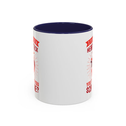 "I Survived A Heart Attack...You Think You Scare Me?" Accent Coffee Mug, 11 Oz and 15 Oz