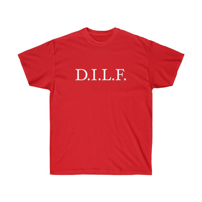"D.I.L.F." 100% Cotton T-Shirt (Unisex)
