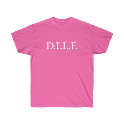 "D.I.L.F." 100% Cotton T-Shirt (Unisex)