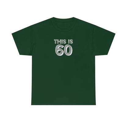 "This is 60" 100% Cotton T-Shirt (Unisex)