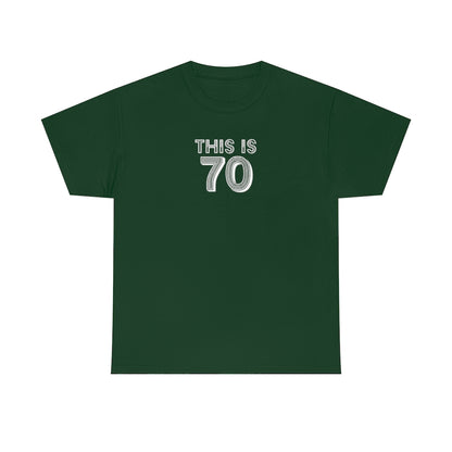 "This is 70" 100% Cotton T-Shirt (Unisex)