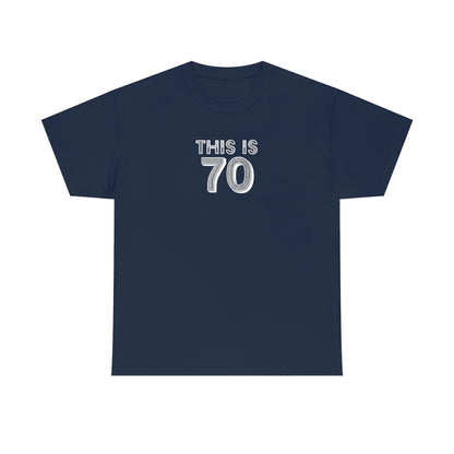 "This is 70" 100% Cotton T-Shirt (Unisex)