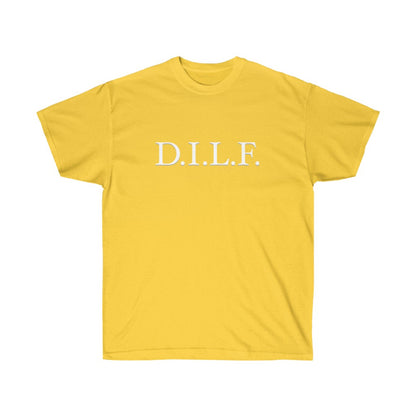 "D.I.L.F." 100% Cotton T-Shirt (Unisex)