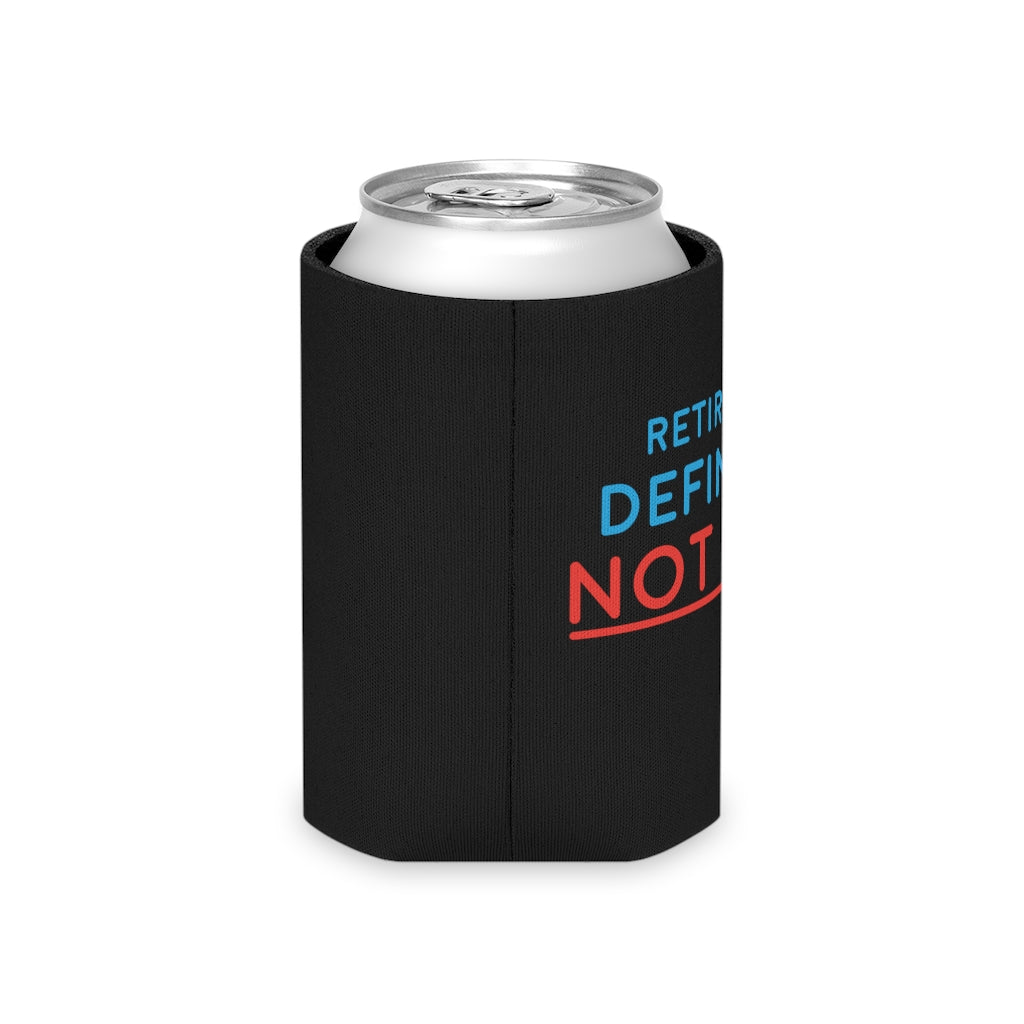 "Retired But Definitely Not Done" Black Beer and Soda Can Cooler
