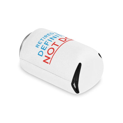 "Retired But Definitely Not Done" White Beer and Soda Can Cooler