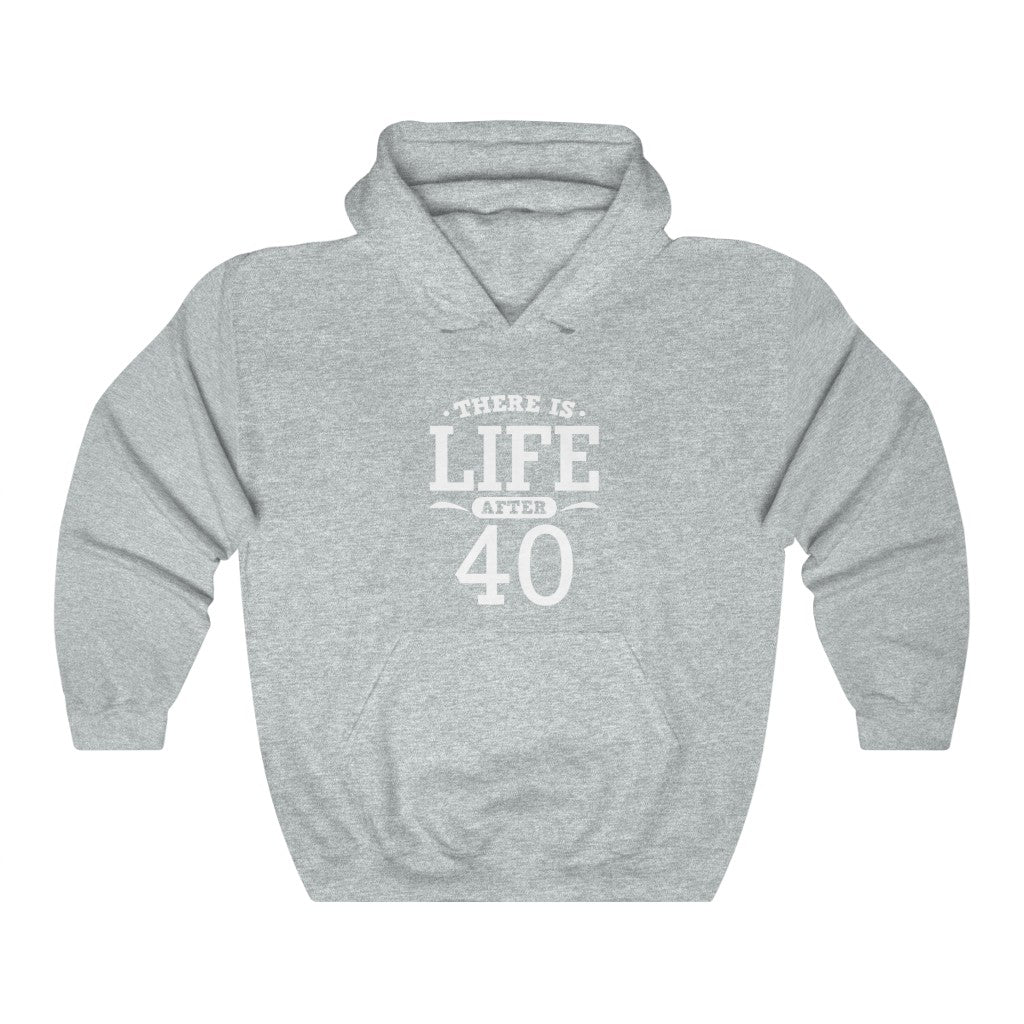 "There Is Life After 40"  Heavy Blend™ Hoodie Sweatshirt (Unisex)