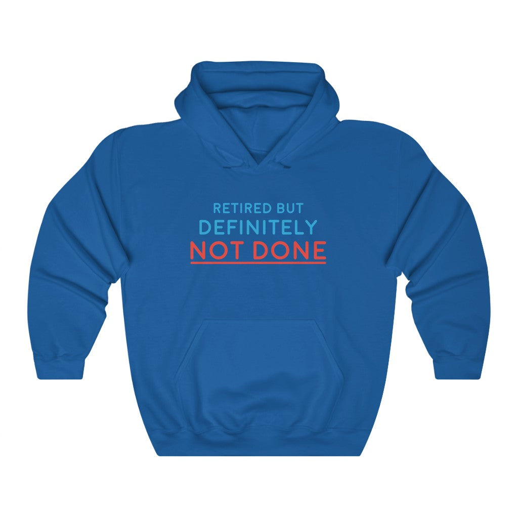 "Retired But Definitely Not Done" Heavy Blend™ Hoodie Sweatshirt (Unisex)