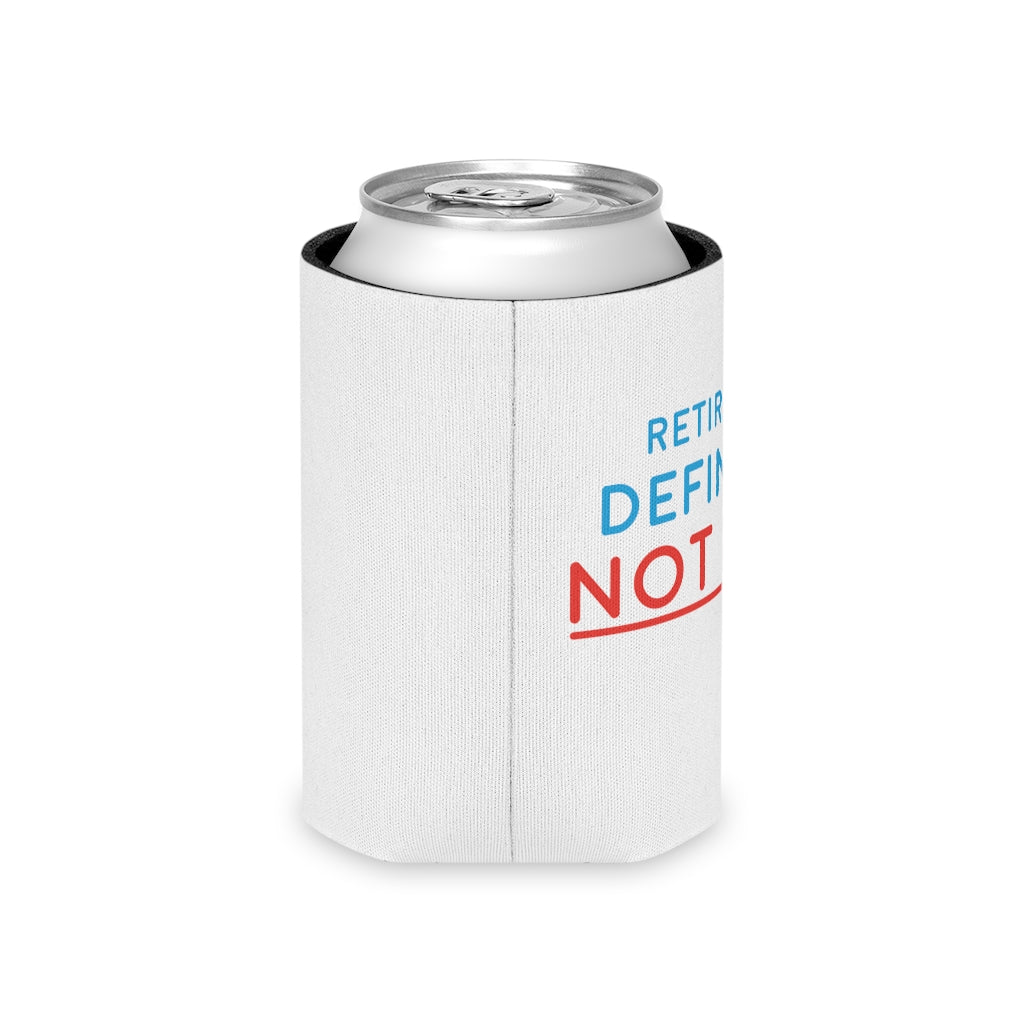"Retired But Definitely Not Done" White Beer and Soda Can Cooler
