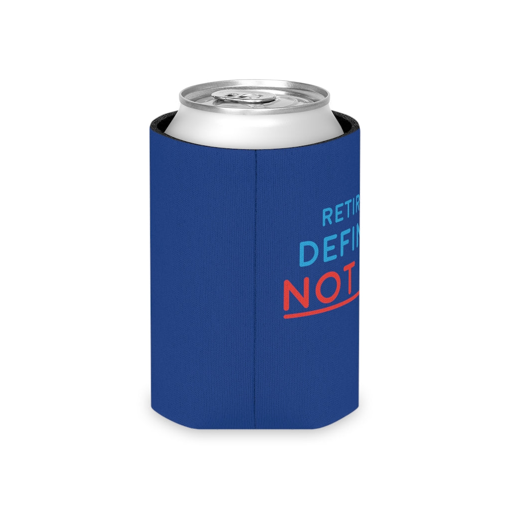 "Retired But Definitely Not Done" Royal Blue Beer and Soda Can Cooler