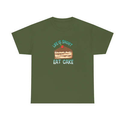 "Life Is Short, Eat Cake" 100% Cotton Adult T-Shirt (Unisex)