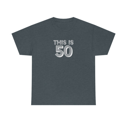 "This is 50" 100% Cotton T-Shirt (Unisex)
