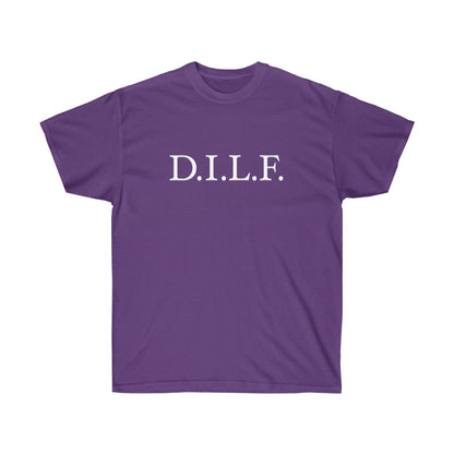 "D.I.L.F." 100% Cotton T-Shirt (Unisex)