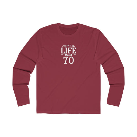 "There is Life After 70" 100% Cotton Men's Long Sleeve Crew Neck T-Shirt