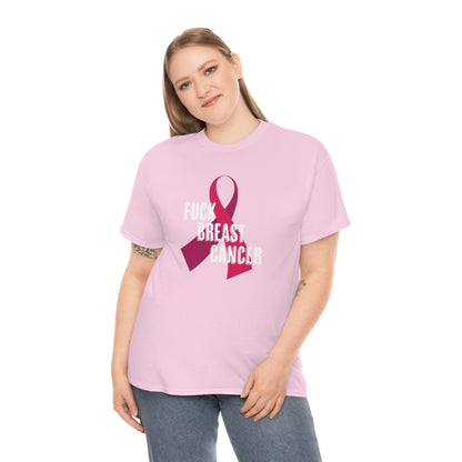 "F*** Breast Cancer" 100% Cotton T-Shirt (Unisex)