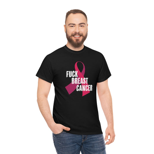 "F*** Breast Cancer" 100% Cotton T-Shirt (Unisex)