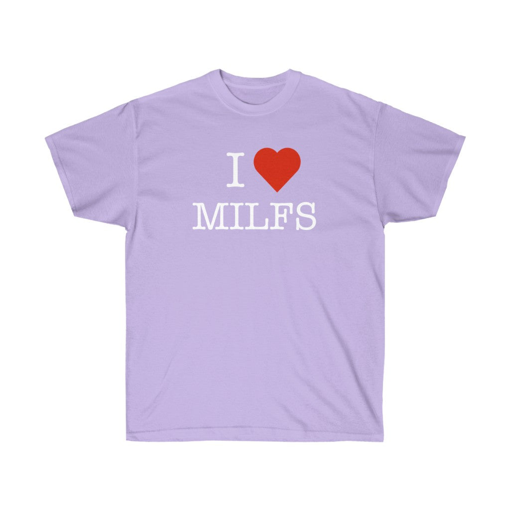 "I Love MILFS" 100% Cotton T-Shirt