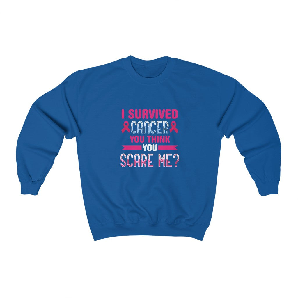 "I Survived Cancer. You Think You Scare Me?" Heavy Blend™ Crewneck Sweatshirt