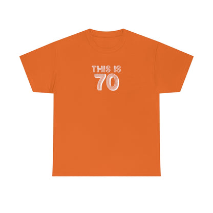 "This is 70" 100% Cotton T-Shirt (Unisex)