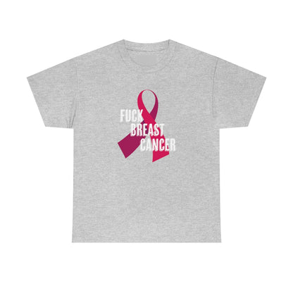 "F*** Breast Cancer" 100% Cotton T-Shirt (Unisex)