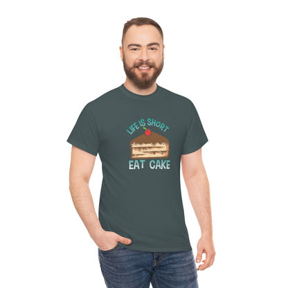 "Life Is Short, Eat Cake" 100% Cotton Adult T-Shirt (Unisex)