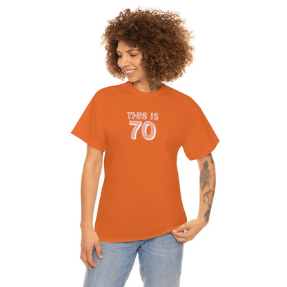 "This is 70" 100% Cotton T-Shirt (Unisex)