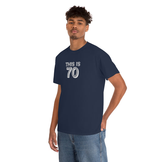 "This is 70" 100% Cotton T-Shirt (Unisex)