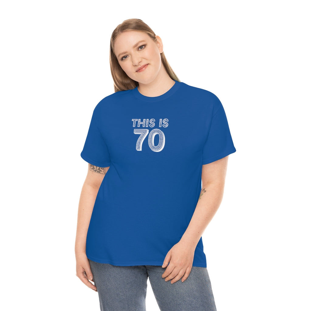 "This is 70" 100% Cotton T-Shirt (Unisex)