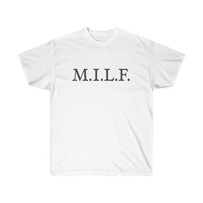 "M.I.L.F." 100% Cotton T-Shirt (Unisex)