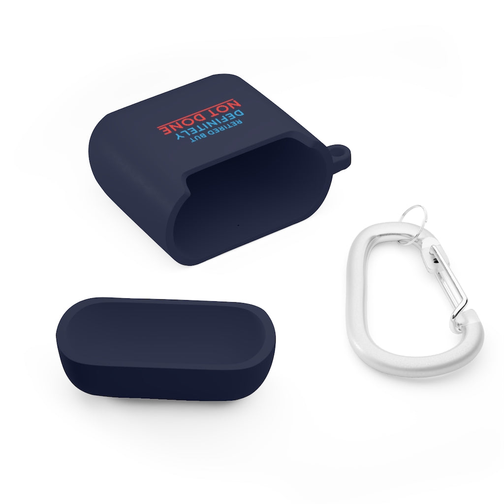"Retired But Definitely Not Done" AirPods and AirPods Pro Case Cover