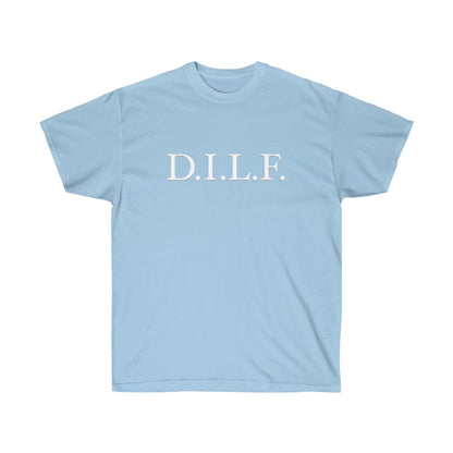 "D.I.L.F." 100% Cotton T-Shirt (Unisex)