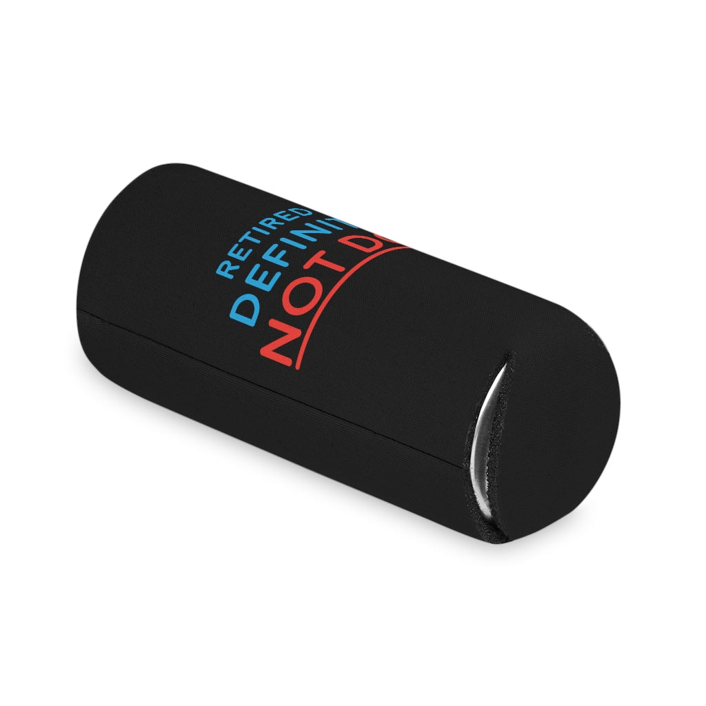 "Retired But Definitely Not Done" Black Beer and Soda Can Cooler