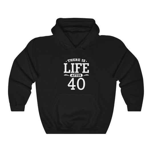 "There Is Life After 40"  Heavy Blend™ Hoodie Sweatshirt (Unisex)