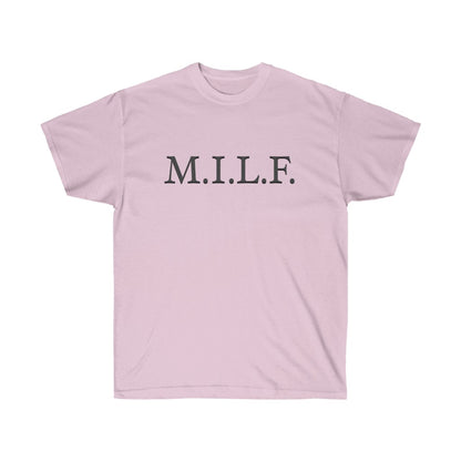 "M.I.L.F." 100% Cotton T-Shirt (Unisex)