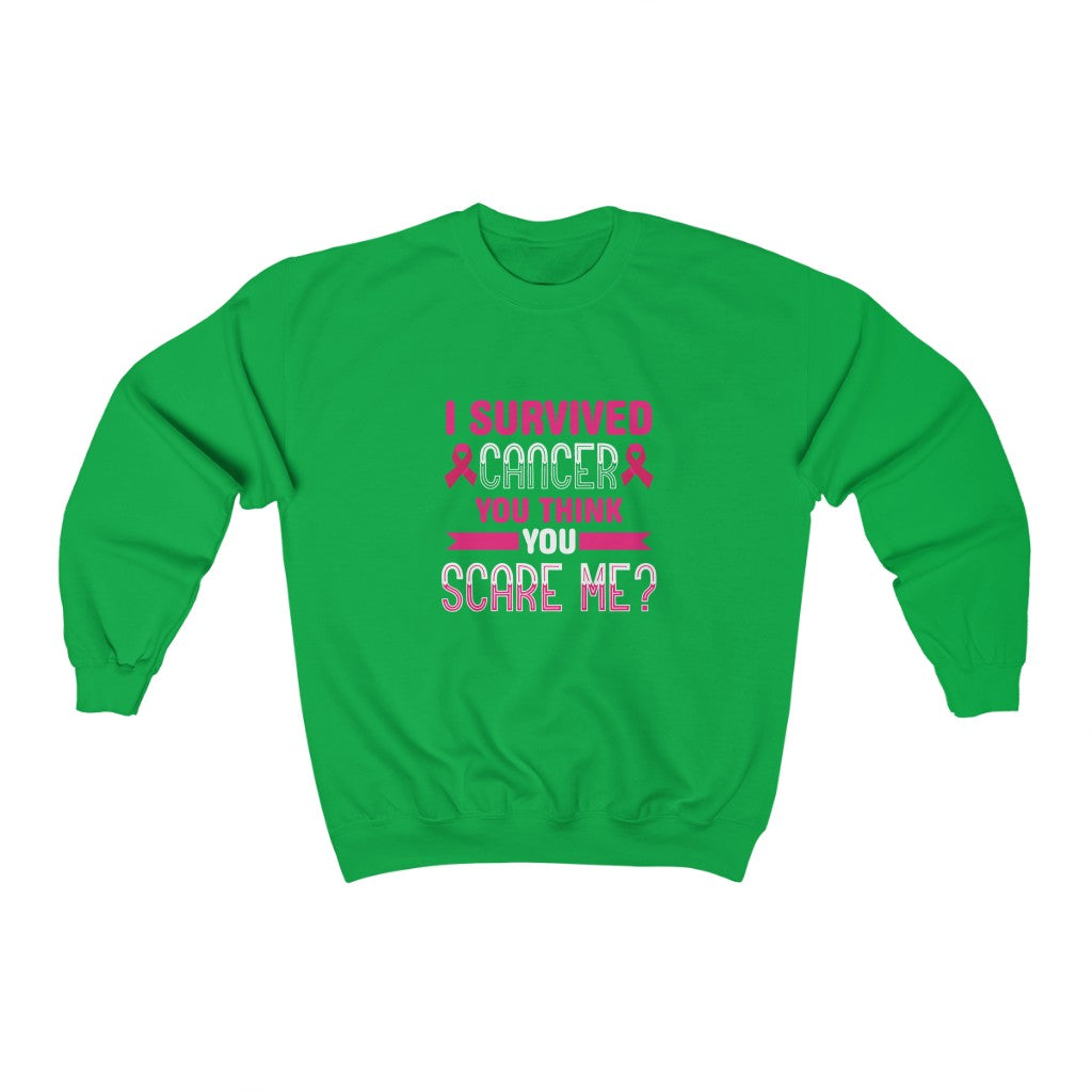 "I Survived Cancer. You Think You Scare Me?" Heavy Blend™ Crewneck Sweatshirt