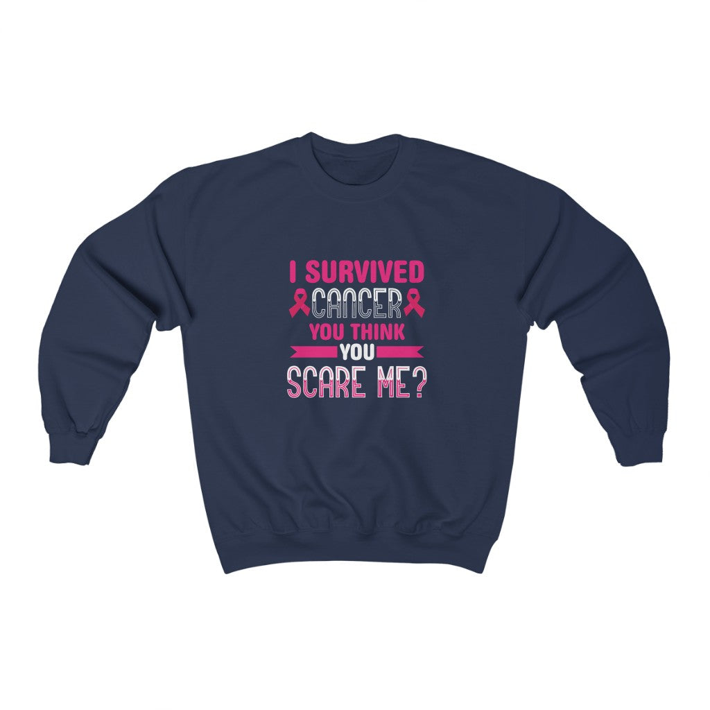 "I Survived Cancer. You Think You Scare Me?" Heavy Blend™ Crewneck Sweatshirt