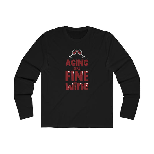 "Aging Like Fine wine" 100% Cotton Men's Long Sleeve Crew Neck T-Shirt