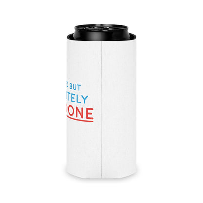 "Retired But Definitely Not Done" White Beer and Soda Can Cooler