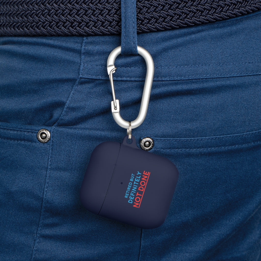 "Retired But Definitely Not Done" AirPods and AirPods Pro Case Cover