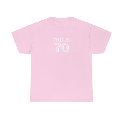 "This is 70" 100% Cotton T-Shirt (Unisex)