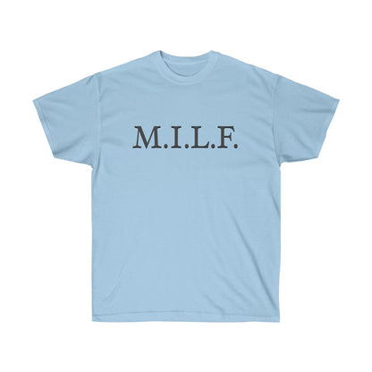 "M.I.L.F." 100% Cotton T-Shirt (Unisex)