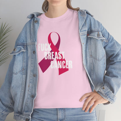 "F*** Breast Cancer" 100% Cotton T-Shirt (Unisex)
