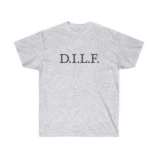 "D.I.L.F." 100% Cotton T-Shirt (Unisex)