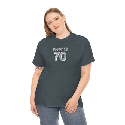 "This is 70" 100% Cotton T-Shirt (Unisex)
